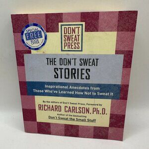 Richard Carlson PhD The Dont Sweat Stories Inspirational Anecdotes Paperback